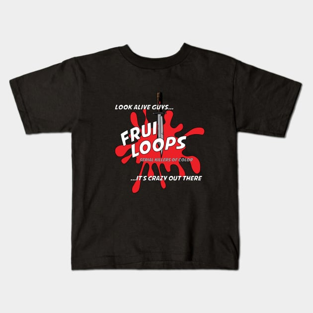 It's Crazy Out There Kids T-Shirt by FruitloopsPod